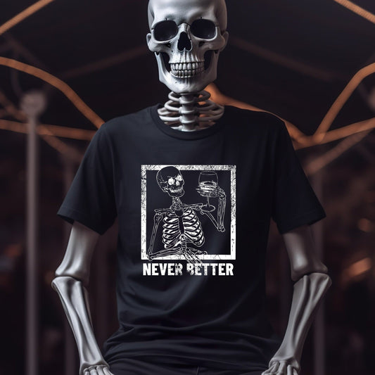 Unisex marškinėliai: Never Better 5