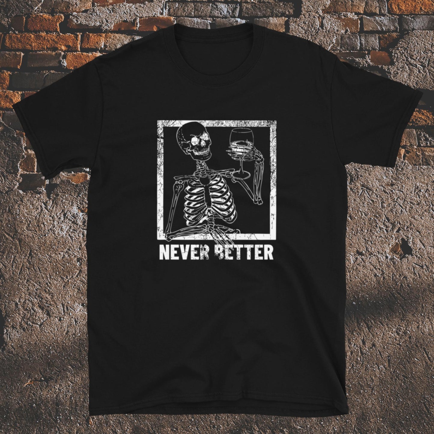 Unisex marškinėliai: Never Better 5