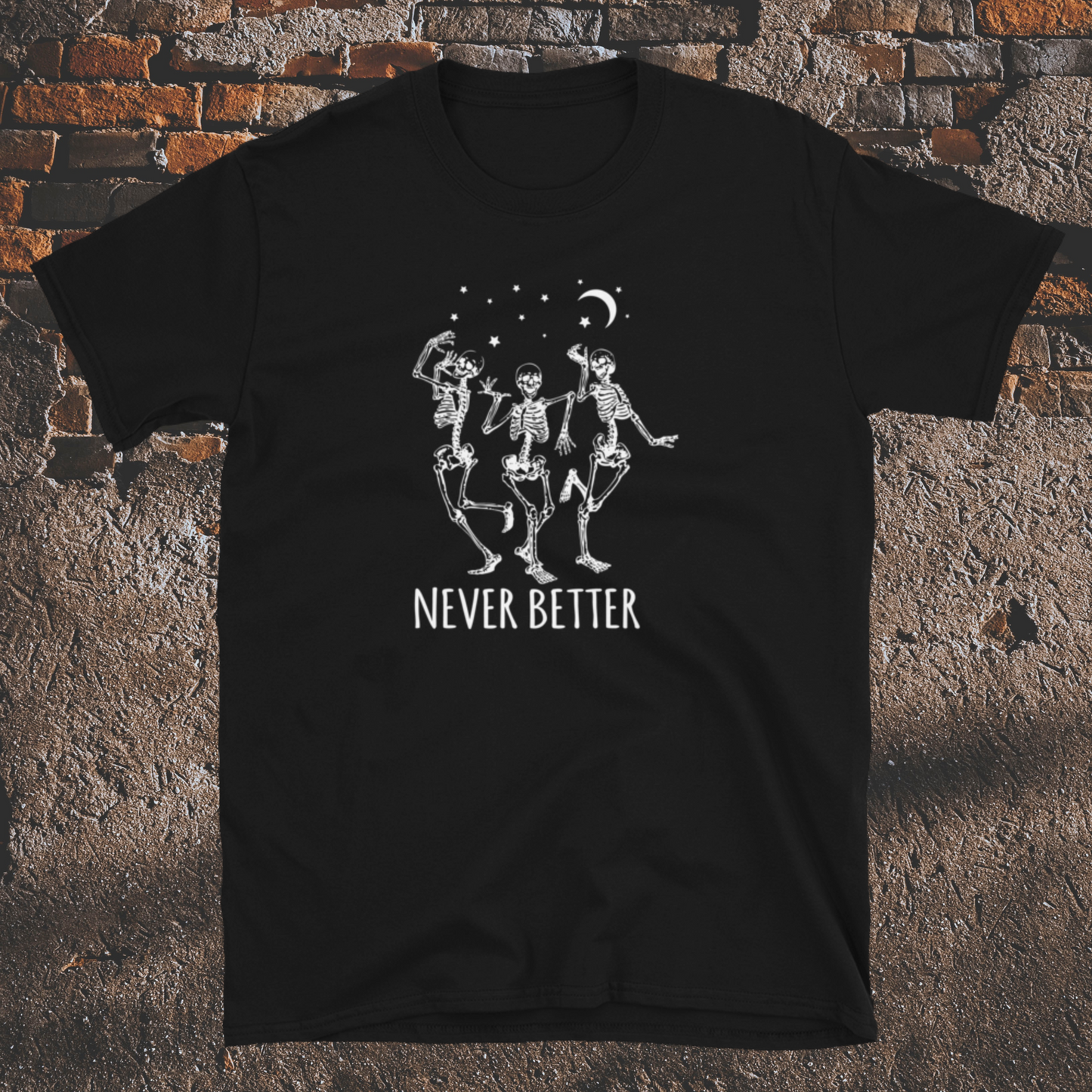 Unisex marškinėliai: Never Better 7