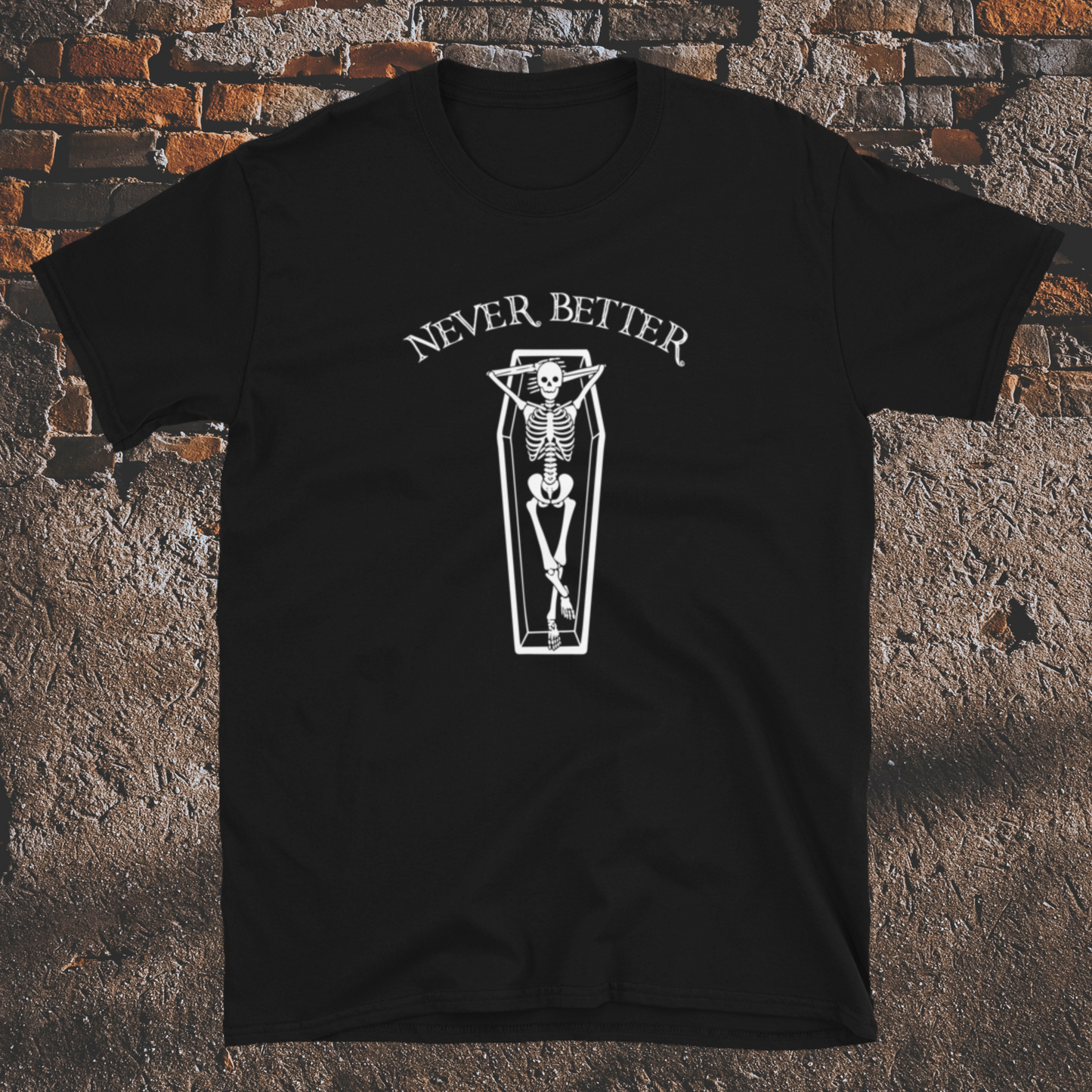 Unisex marškinėliai: Never Better 9
