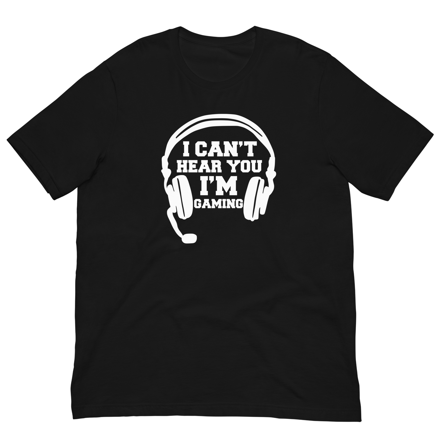 Unisex marškinėliai: I can't hear you, i'm gaming