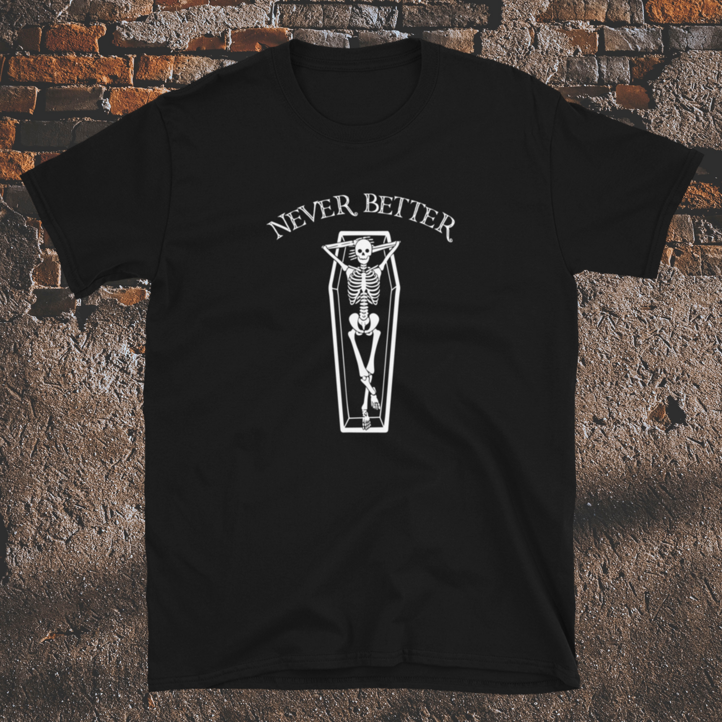 Unisex t-shirt: Never Better 9