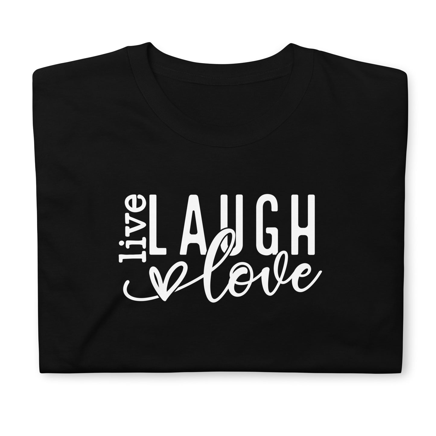 Unisex marškinėliai: Laugh, love, live