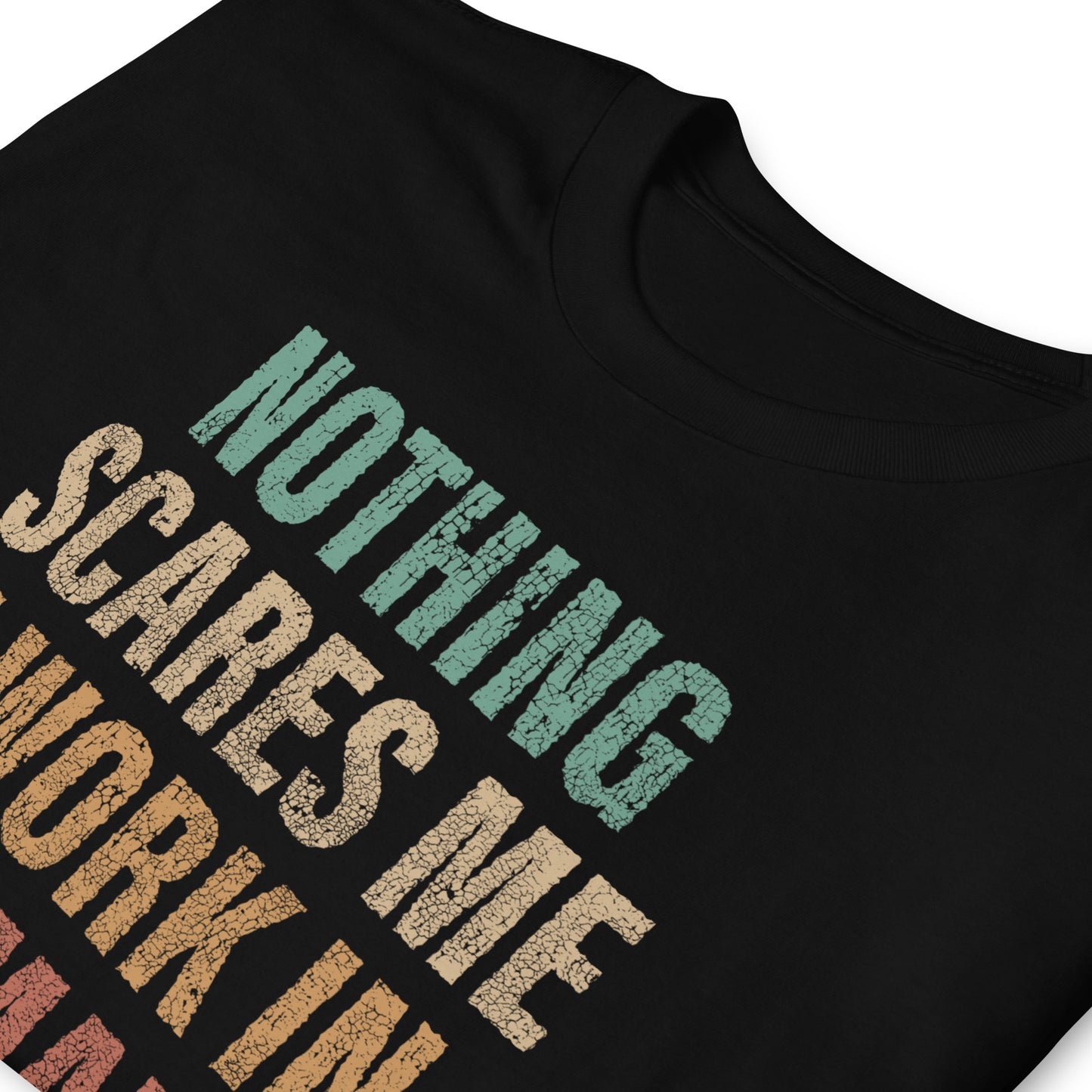 Unisex t-shirt: Nothing scares me, i work in human resources