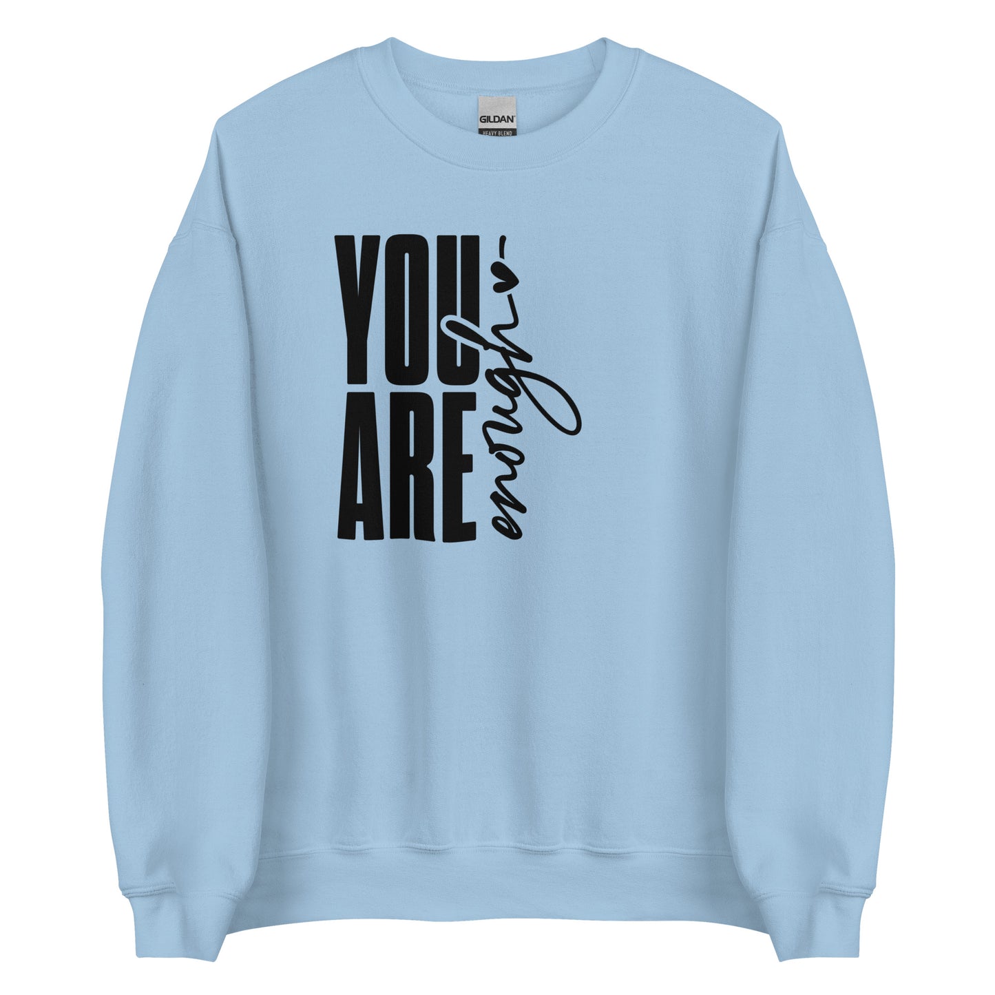 Unisex sweatshirt: You are enough