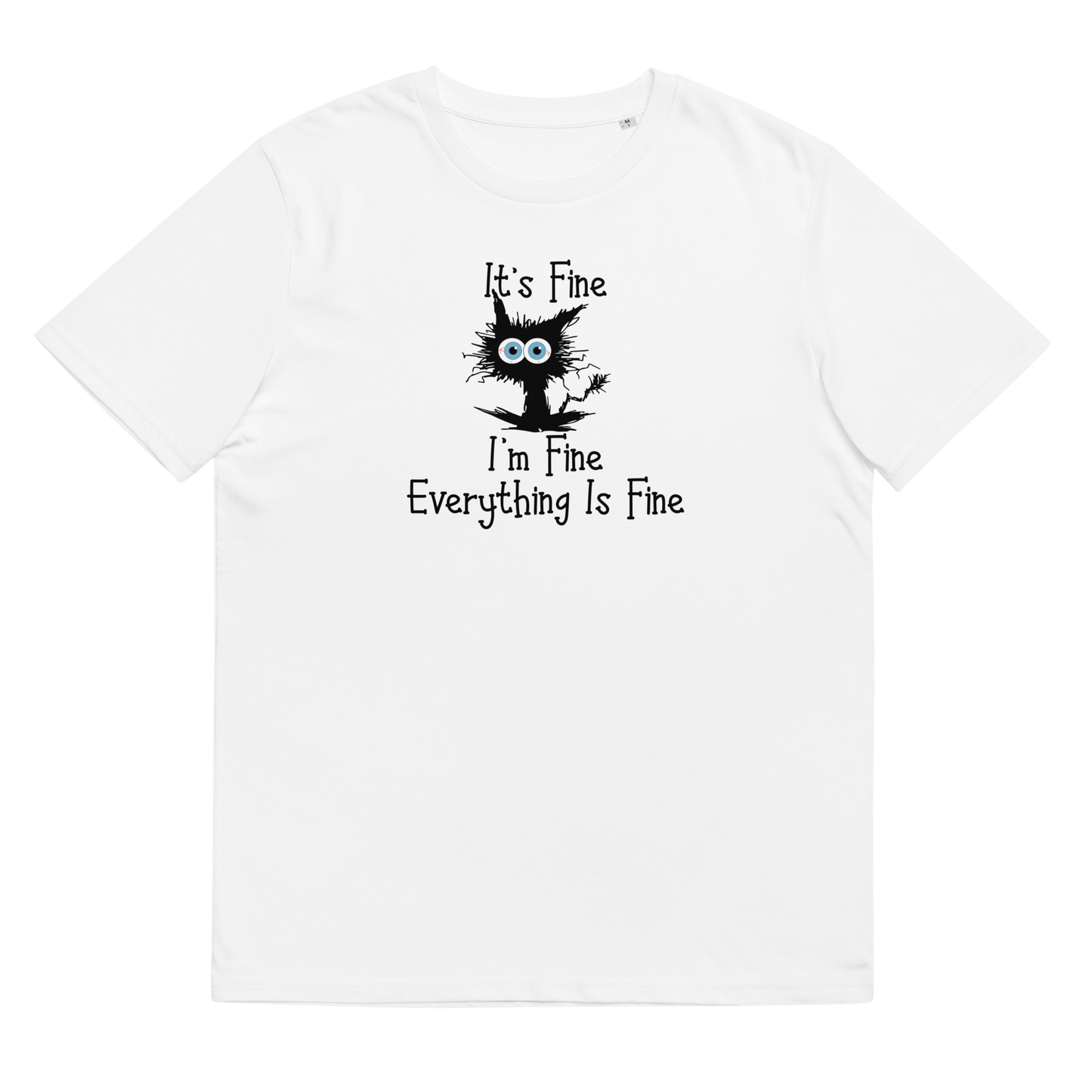 Organic Cotton Unisex T-Shirt: I'm fine