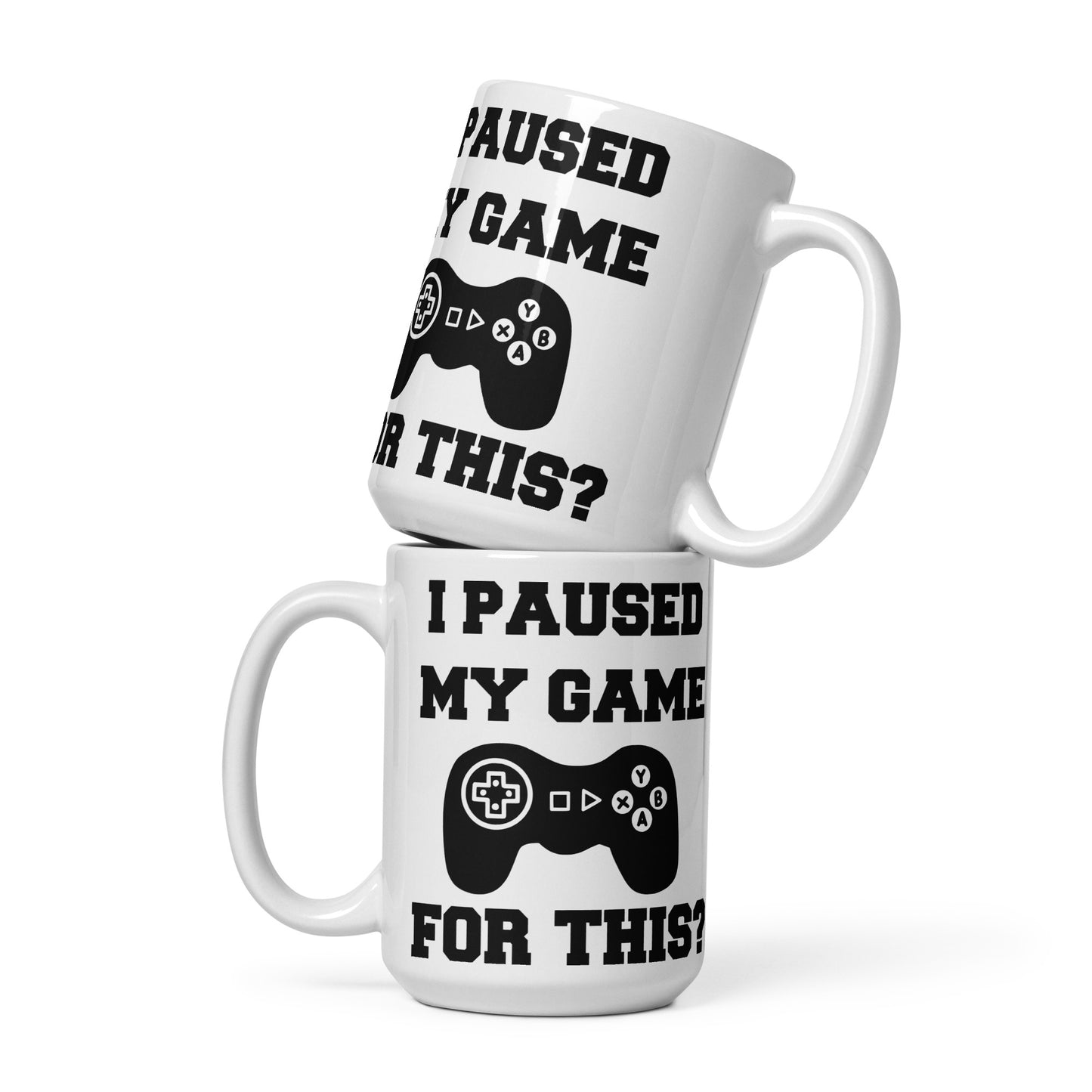 White Shiny Mug: I paused my game for this?